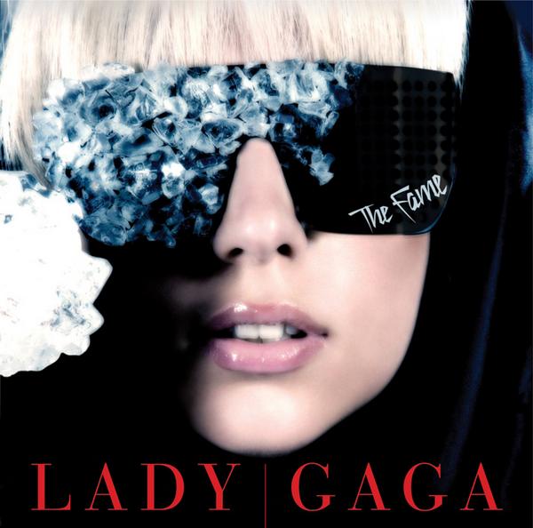 Artist: Lady GaGa. Album: The Fame